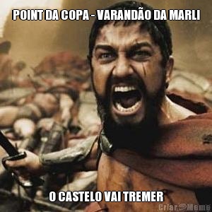 POINT DA COPA - VARAND�O DA MARLI O CASTELO VAI TREMER