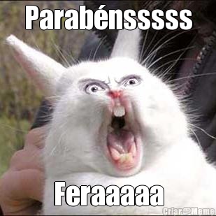 Parab�nsssss Feraaaaa