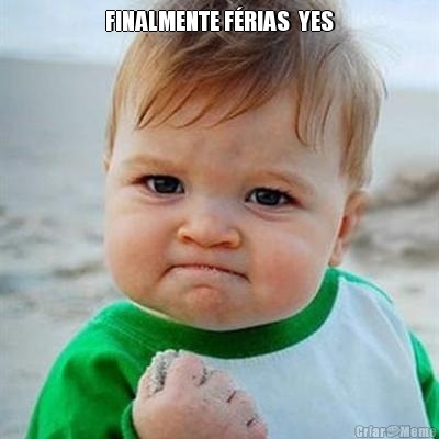 FINALMENTE F�RIAS  YES 