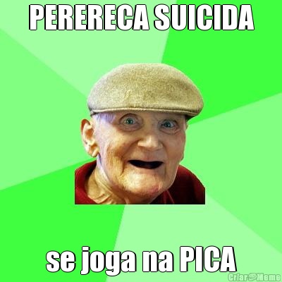 PERERECA SUICIDA se joga na PICA