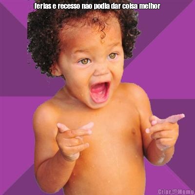ferias e recesso nao podia dar coisa melhor 