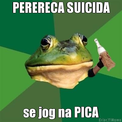 PERERECA SUICIDA se jog na PICA