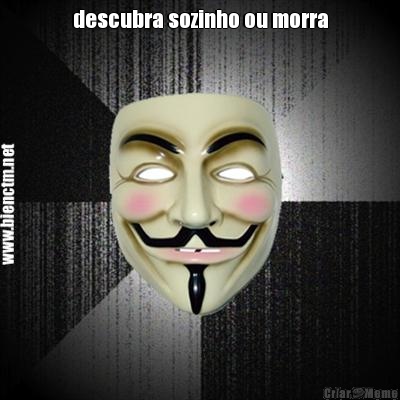 descubra sozinho ou morra 