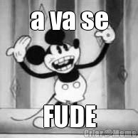 a va se FUDE