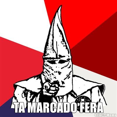  TA MARCADO FERA