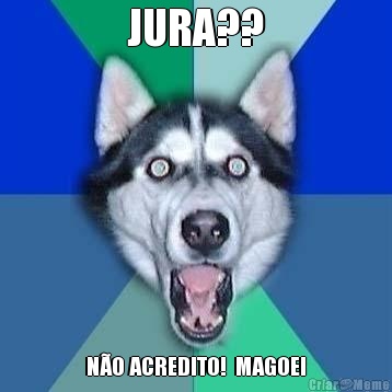 JURA?? N�O ACREDITO!  MAGOEI