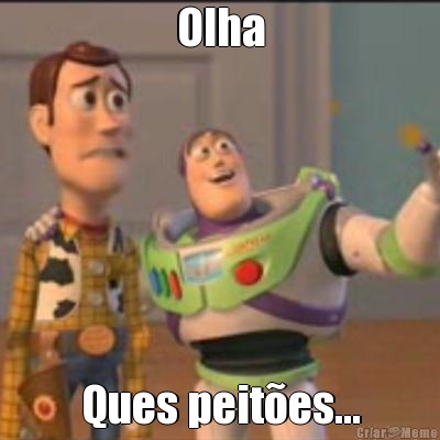 Olha Ques peit�es...