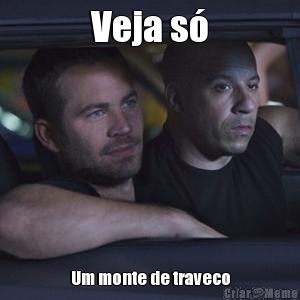 Veja s� Um monte de traveco