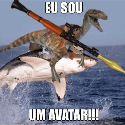  EU SOU  UM AVATAR!!!
