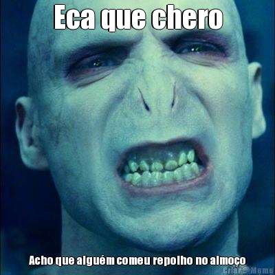 Eca que chero Acho que algu�m comeu repolho no almo�o