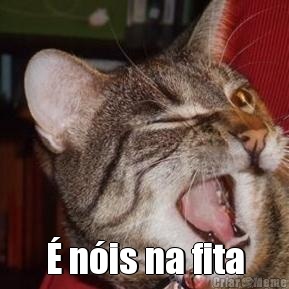  � n�is na fita