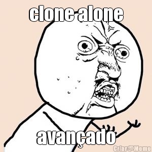 clone alone avan�ado