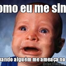 Como eu me sinto quando algu�m me amea�a no FB