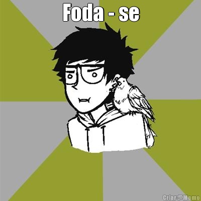 Foda - se 