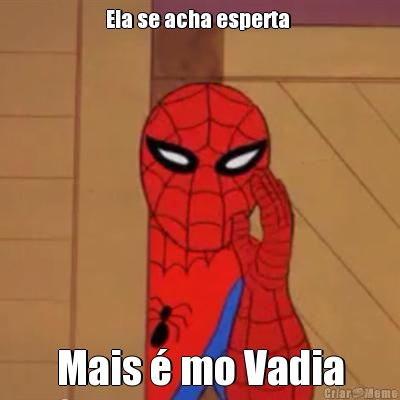 Ela se acha esperta  Mais � mo Vadia