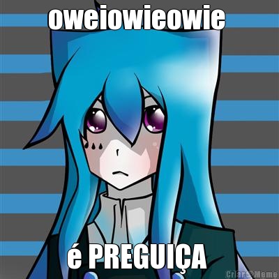 oweiowieowie  � PREGUI�A 