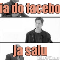 saia do facebook ja saiu