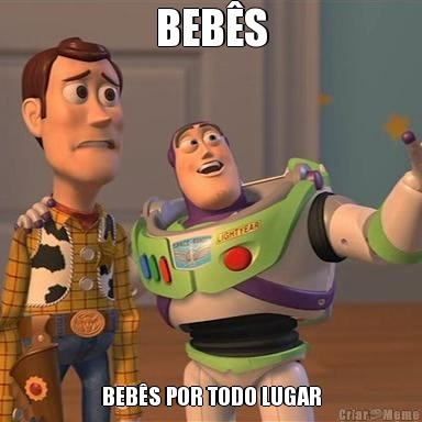 BEB�S BEB�S POR TODO LUGAR