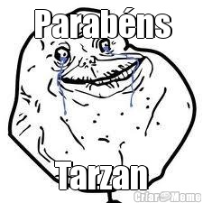Parab�ns Tarzan