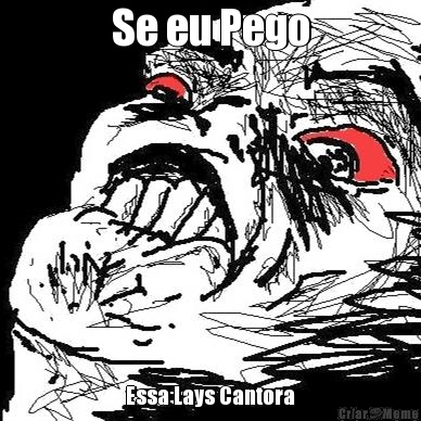 Se eu Pego Essa Lays Cantora
