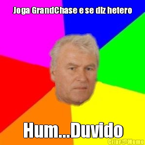 Joga GrandChase e se diz hetero Hum...Duvido