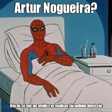 Artur Nogueira? N�o d�, s� tem um pr�dio e os m�dicos t�o pedindo demiss�o
