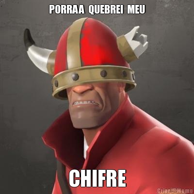 PORRAA  QUEBREI  MEU CHIFRE