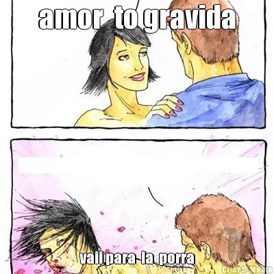 amor  to gravida vaii para  la  porra