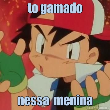to gamado nessa  menina