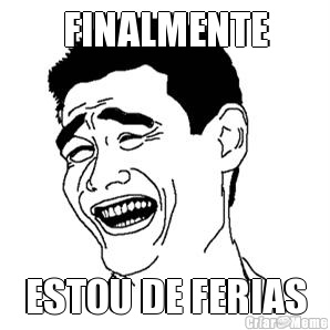 FINALMENTE ESTOU DE FERIAS
