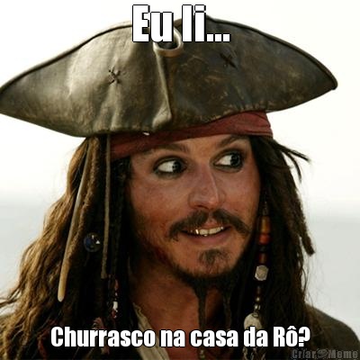 Eu li... Churrasco na casa da R�?