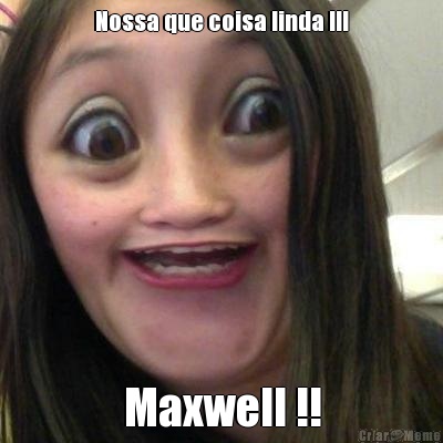 Nossa que coisa linda !!! Maxwell !!