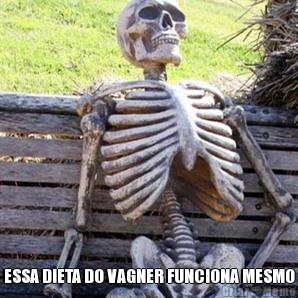 ESSA DIETA DO VAGNER FUNCIONA MESMO