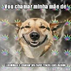 Vou chamar minha m�e de  Leminisco e chamar pra fazer Tracto com Ax�nio
