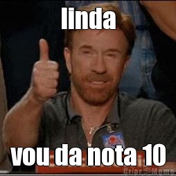 linda vou da nota 10
