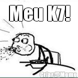 Meu K7! 