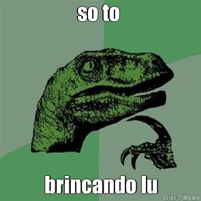 so to  brincando lu