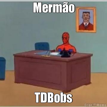 Merm�o TDBobs