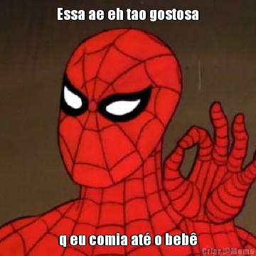 Essa ae eh tao gostosa q eu comia at� o beb�