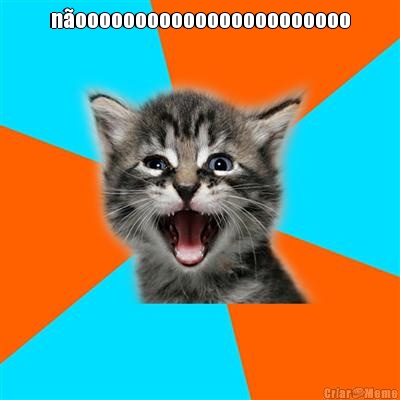 n�ooooooooooooooooooooooo 