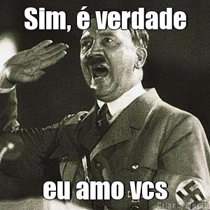 Sim, � verdade eu amo vcs
