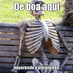 De boa aqui esperando a prateleira!!