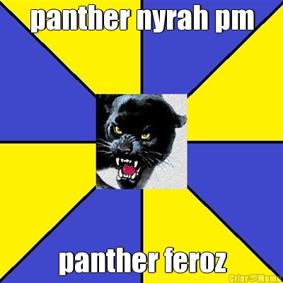 panther nyrah pm panther feroz