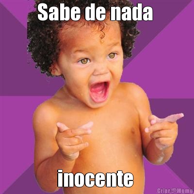 Sabe de nada  inocente 