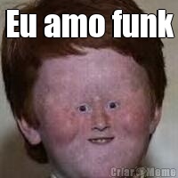Eu amo funk 