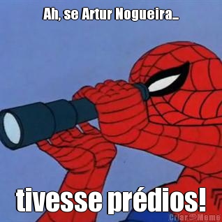 Ah, se Artur Nogueira... tivesse pr�dios!