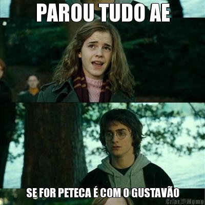 PAROU TUDO AE SE FOR PETECA � COM O GUSTAV�O