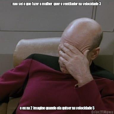 nao sei o que fazer a mulher  quer o ventilador na velocidade 3   e eu na 2 imagine quando ela quiser na velocidade 5