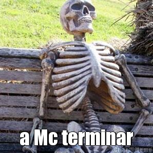  a Mc terminar