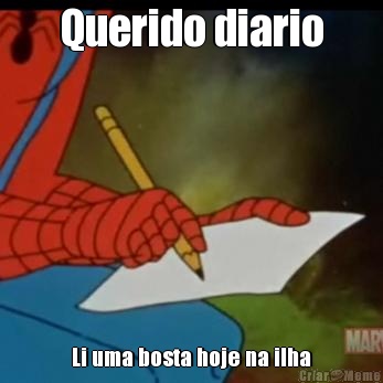 Querido diario Li uma bosta hoje na ilha